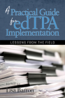 A Practical Guide for edTPA Implementation: Lessons From the Field By Lisa Barron (Editor) Cover Image
