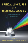 Critical Junctures and Historical Legacies: Insights and Methods for Comparative Social Science Cover Image