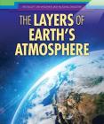 The Layers of Earth's Atmosphere By Elizabeth Borngraber Cover Image