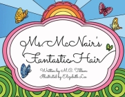 Ms. McNair's Fantastic Hair By M. C. Tillson, Elizabeth Lee (Illustrator) Cover Image