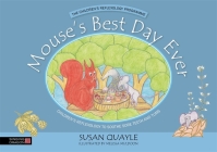Mouse's Best Day Ever: Children's Reflexology to Soothe Sore Teeth and Tums Cover Image