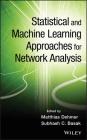 Statistical and Machine Learning Approaches for Network Analysis By Matthias Dehmer Cover Image