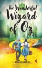 The Wonderful Wizard of Oz By L Frank Baum Cover Image