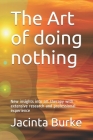 The Art of doing nothing: New insights into the art therapy with extencive reserach and professional experience Cover Image