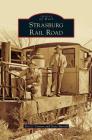 Strasburg Rail Road By Eric S. Conner, Steve Barrall Cover Image