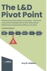 The L&D Pivot Point: Performance Improvement Consulting Cover Image