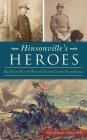 Hinsonville's Heroes: Black Civil War Soldiers of Chester County, Pennsylvania By Cheryl Renee Gooch Cover Image
