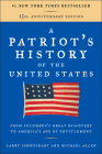 A Patriot's History of the United States: From Columbus's Great Discovery to America's Age of Entitlement, Revised Edition By Larry Schweikart, Michael Allen Cover Image