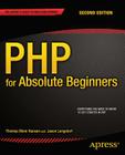 PHP for Absolute Beginners By Jason Lengstorf, Thomas Blom Hansen Cover Image