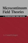 Microcontinuum Field Theories: I. Foundations and Solids By A. Cemal Eringen Cover Image