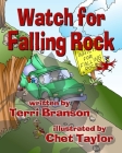 Watch for Falling Rock By Chet Taylor (Illustrator), Terri Branson Cover Image