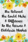 She Believed She Could Make A Difference So She Became A Childcare Worker: Cute Address Book with Alphabetical Organizer, Names, Addresses, Birthday, Cover Image