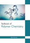 Textbook of Polymer Chemistry By Brent Burton (Editor) Cover Image