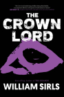 The Crown Lord By William Sirls Cover Image