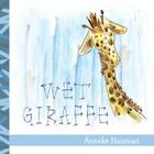 Wet Giraffe By Anneke Huisman Cover Image