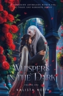 Whispers in the Dark Vol. 1 (Standard) - Bonus Short Stories from Of Chaos and Darkness By Kalista Neith Cover Image