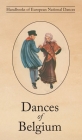 Dances of Belgium By Roger Pinon, Henri Jamar Cover Image