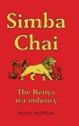 Simba Chai By Michael McWilliam Cover Image