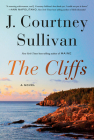 The Cliffs: A novel By J. Courtney Sullivan Cover Image