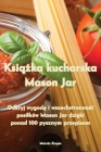 Książka kucharska Mason Jar By Marcin Krupa Cover Image