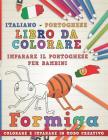 Libro Da Colorare Italiano - Portoghese. Imparare Il Portoghese Per Bambini. Colorare E Imparare in Modo Creativo By Nerdmediait Cover Image