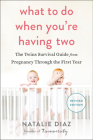 What to Do When You're Having Two: The Twins Survival Guide from Pregnancy Through the First Year Cover Image