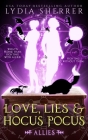 Love, Lies, and Hocus Pocus Allies (Lily Singer Adventures #3) By Lydia B. Sherrer Cover Image