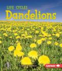 Dandelions (First Step Nonfiction -- Plant Life Cycles) Cover Image
