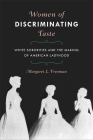 Women of Discriminating Taste: White Sororities and the Making of American Ladyhood Cover Image