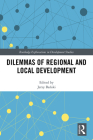 Dilemmas of Regional and Local Development (Routledge Explorations in Development Studies) Cover Image