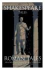Shakespeare Tales: Roman Tales By Andrew Lynn Cover Image