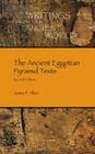 The Ancient Egyptian Pyramid Texts (Writings from the Ancient World #23) By James P. Allen Cover Image