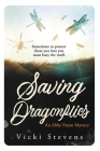 Saving Dragonflies By Vicki Stevens Cover Image