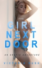 The Girl Next Door: An Erotic Adventure By Victoria Rush Cover Image