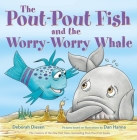 The Pout-Pout Fish and the Worry-Worry Whale (A Pout-Pout Fish Adventure) By Deborah Diesen, Dan Hanna (Illustrator) Cover Image