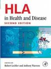 HLA in Health and Disease By Robert Lechler (Editor), Anthony Warrens (Editor) Cover Image
