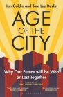 Age of the City: Why our Future will be Won or Lost Together Cover Image