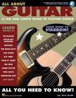 All about Guitar: A Fun and Simple Guide to Playing Guitar [With CD Includes Over 50 Tracks/Lots of Great Songs] By Tom Kolb Cover Image