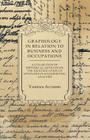 Graphology in Relation to Business and Occupations - A Collection of Historical Articles on the Identification of Aptitudes in Handwriting Analysis By Various Cover Image