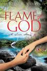 Flame of God; Song of Solomon By Robert W. Wilson Cover Image