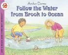 Follow the Water from Brook to Ocean (Let's-Read-and-Find-Out Science 2) By Arthur Dorros, Arthur Dorros (Illustrator) Cover Image