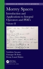 Morrey Spaces: Introduction and Applications to Integral Operators and Pde's, Volume II (Chapman & Hall/CRC Monographs and Research Notes in Mathemat) By Yoshihiro Sawano, Giuseppe Di Fazio, Denny Ivanal Hakim Cover Image