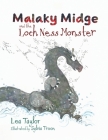 Malaky Midge and the Loch Ness Monster By Sylvia Troon (Illustrator), Lea Taylor Cover Image