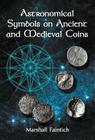 Astronomical Symbols on Ancient and Medieval Coins Cover Image