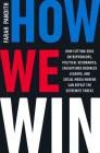 How We Win: How Cutting-Edge Entrepreneurs, Political Visionaries, Enlightened Business Leaders, and Social Media Mavens Can Defeat the Extremist Threat Cover Image