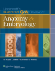 Lippincott's Illustrated Q&A Review of Anatomy and Embryology (Lippincott Illustrated Reviews Series) By H. Wayne Lambert, PhD, Lawrence E. Wineski, PhD Cover Image