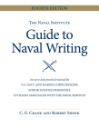 The Naval Institute Guide to Naval Writing, 4th Edition (Blue & Gold Professional Library) Cover Image
