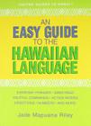 An Easy Guide to the Hawaiian Language By Jade Mapuana Riley Cover Image