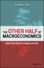 The Other Half of Macroeconomics and the Fate of Globalization Cover Image