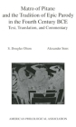 Matro of Pitane and the Tradition of Epic Parody in the Fourth Century Bce: Text, Translation, and Commentary (Society for Classical Studies American Classical Studies #44) By S. Douglas Olson, Alexander Sens Cover Image
